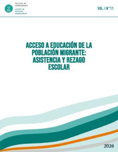 Vol. I N°11 – Acceso a Educación de la Población Migrante: Asistencia y Rezago Escolar