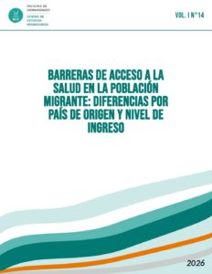 Vol. I N°14 – Barreras de Acceso a la Salud en la Población Migrante: Diferencias por País de Origen y Nivel de Ingreso