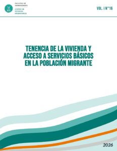 Vol. I N°16 – Tenencia de la Vivienda y Acceso a Servicios Básicos en la Población Migrante