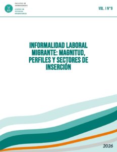 Vol. I N°9 – Informalidad Laboral Migrante: Magnitud, Perfiles y Sectores de Inserción